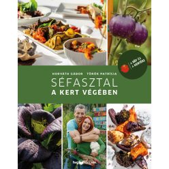   Horváth Gábor - Török Patrícia: Séfasztal a kert végében könyv