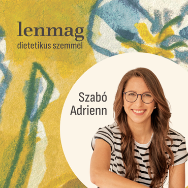 Lenmag – dietetikus szemmel